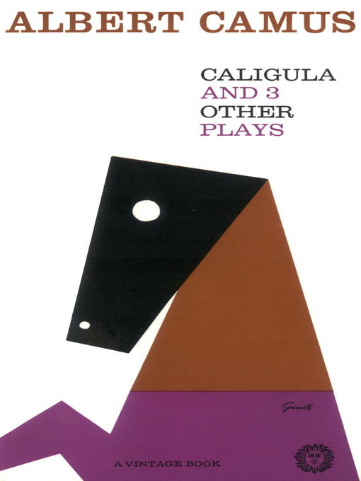 Title details for Caligula and Three Other Plays by Albert Camus - Wait list